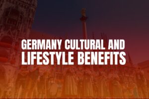 Germany cultural and Lifestyle Benefits