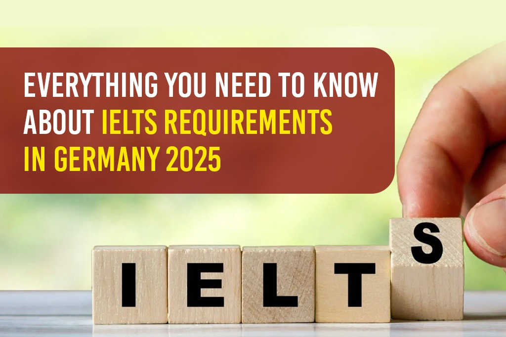 IELTS Requirements in Germany 2025